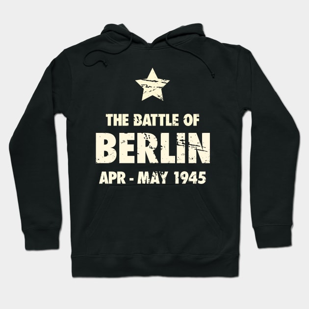 Battle Of Berlin - World War 2 / WWII Hoodie by Wizardmode